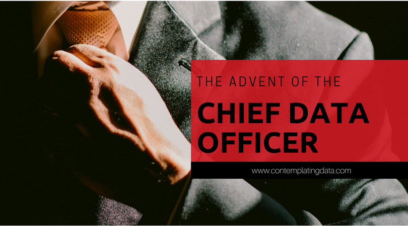 The Advent of the Chief Data Officer